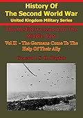 The Mediterranean And Middle East: Volume II The Germans Come To The Help Of Their Ally (1941) [Illustrated Edition]