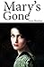 Mary's Gone