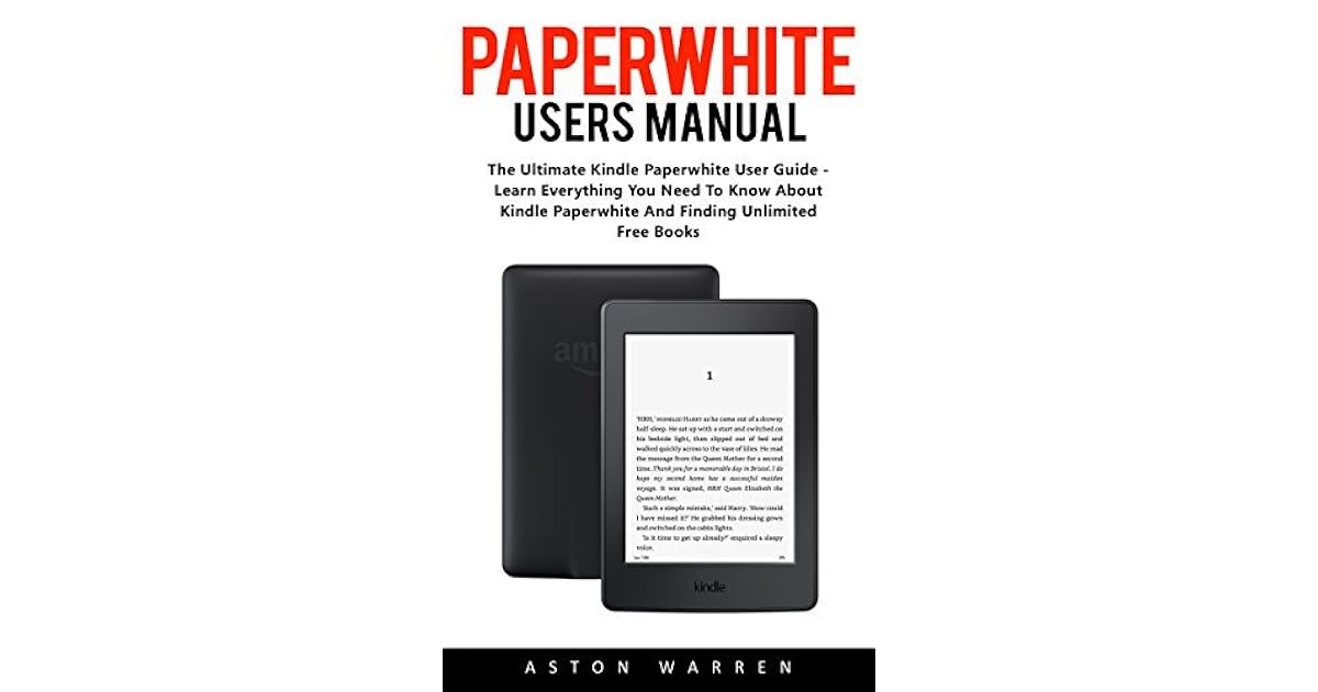 Paperwhite Users Manual The Ultimate Kindle Paperwhite User Guide