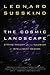 The Cosmic Landscape: String Theory and the Illusion of Intelligent Design
