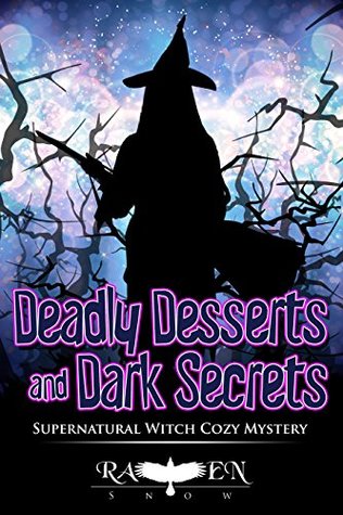 Deadly Desserts and Dark Secrets (Lainswich Witches, #8)