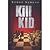 Kill K.I.D.: v. 1
