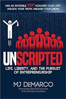 Unscripted by M.J. DeMarco
