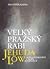 Velký pražský rabi Jehuda Löw by František Kafka