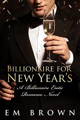 Billionaire for New Year's (Kindle Edition)