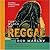 Global Treasures Presents the World of Reggae Featuring Bob Marley: Treasures from Roger Steffens' Reggae Archives