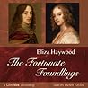 The Fortunate Foundlings by Eliza Fowler Haywood