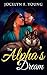 The Alpha's Dream by Jocelyn F. Young