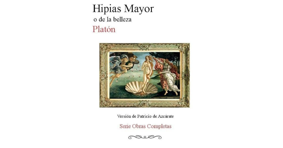 Hipias Mayor o de la Belleza by Plato