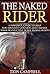 The Naked Rider: A Powerful Guide to Help Your Identify, Control and Change Your Destructive Horse Riding Habits
