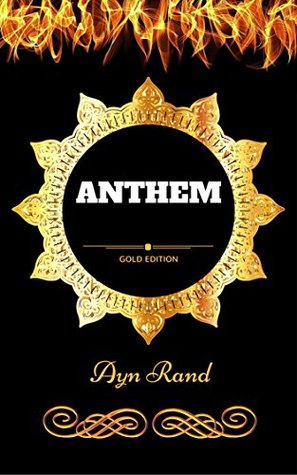 Anthem: By Ayn Rand - Illustrated