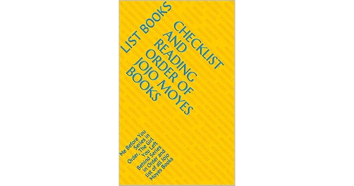 Jojo Moyes Books Checklist and Reading Order Me Before You Series in