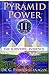 Pyramid Power II: The Scientific Evidence (The Flanagan Revelations Book 4)