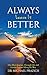 Always Leave It Better: One man’s journey through life, and lessons learned along the way