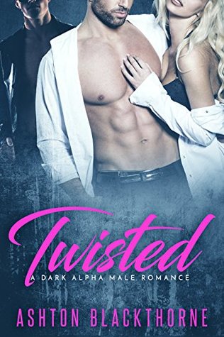 Twisted (Dark, #1)