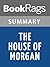 Summary & Study Guide The House of Morgan by Ron Chernow