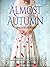 Almost Autumn