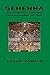 Gehenna: The Orthodox Patristic Understanding of Hell
