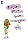 From Black Boy With Love From Black Boy With Love