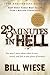 23 Minutes in Hell: One Man's Story About What He Saw, Heard, and Felt in That Place of Torment
