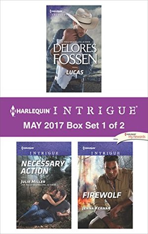 Harlequin Intrigue May 2017 - Box Set 1 of 2: Lucas\Necessary Action\Firewolf