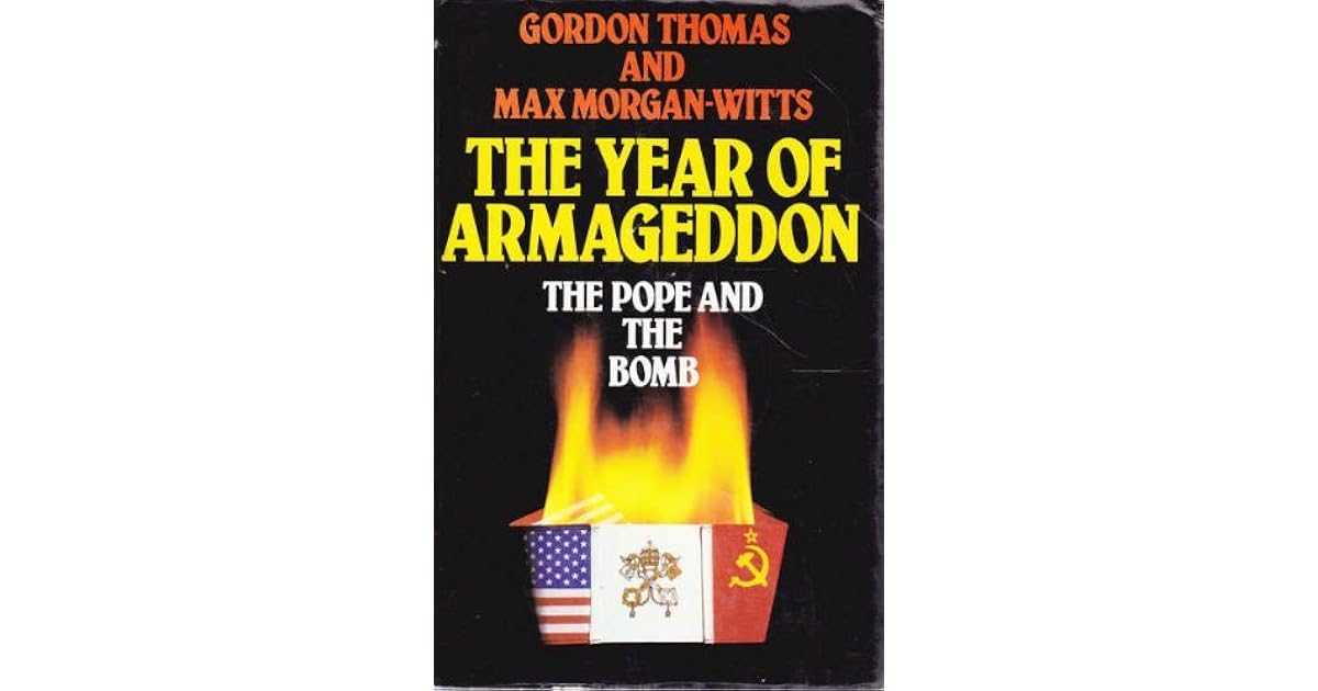 The Year of Armageddon The Pope and the Bomb by Gordon Thomas