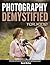 Photography Demystified - F...