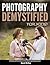 Photography Demystified - For Kids! by David McKay