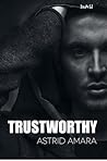 Trustworthy by Astrid Amara