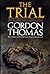 The Trial: The Life and Inevitable Crucifixion of Jesus