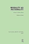 Morality as Rationality: A Study of Kant's Ethics (Routledge Library Editions: Kant Book 5)