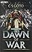 Dawn of War by C.S. Goto