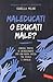 Maleducati o educati male? by Isabella Milani