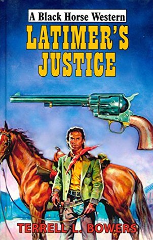 Latimer's Justice (Kindle Edition)