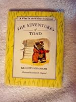 The Adventures of Mr. Toad: From The Wind in the Willows by Kenneth Grahame