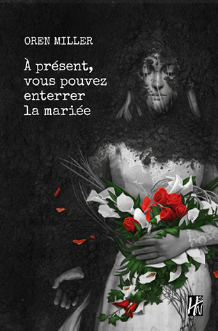 A présent, vous pouvez enterrer la mariée (Paperback)