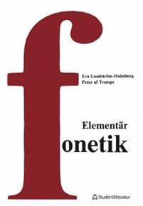 Elementär fonetik - En kurs i artikulatorisk fonetik (Paperback)