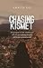 Chasing Kismet: the journey of an indo-canadian girl who sets out to discover her roots, but becomes uprooted instead