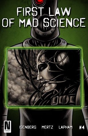 First Law of Mad Science #4 (Kindle Edition)
