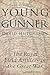 The Young Gunner: The Royal Field Artillery in the Great War