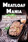 Meatloaf Mania: I...