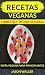 Recetas Veganas by Jason Waller