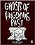 Ghost of Kingdoms Past