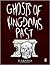 Ghost of Kingdoms Past by Harsho Mohan Chattoraj