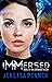 Immersed (Configured, #2)