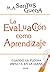 La evaluación como aprendizaje: Cuando la flecha impacta en la diana (Educación Hoy nº 200) (Spanish Edition)