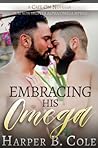 Embracing His Omega by Harper B. Cole