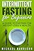 Intermittent Fasting for Be...