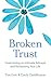 Broken Trust by Tim    Cole