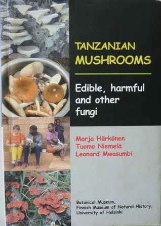 Tanzanian Mushrooms- Edible, harmful and other fungi